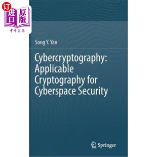 海外直订Cybercryptography: Applicable Cryptography for Cyberspace Security 密码学：适用于空间安全的密码学