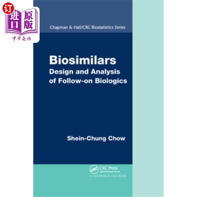 海外直订Biosimilars: Design and Analysis of Follow-On Biologics 生物仿制药:后续生物制剂的设计与分析