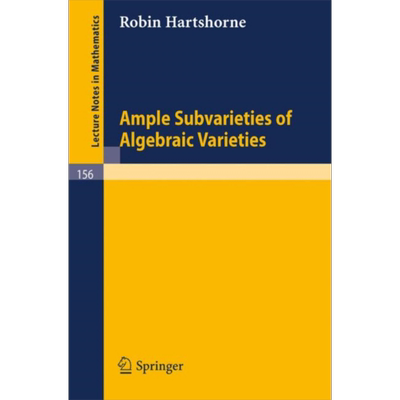 现货 代数簇的丰富子簇格 第1版 英文原版 Ample Subvarieties of Algebraic Varieties Robin Hartshorne【中商原版】