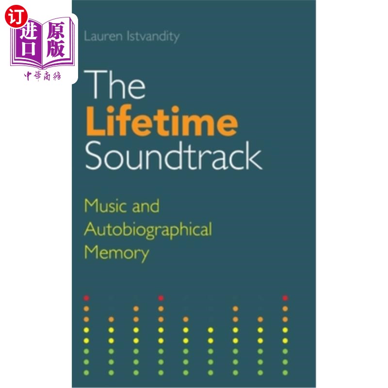 海外直订The Lifetime Soundtrack: Music and Autobiographical Memory 一生的配乐:音乐和自传体记忆