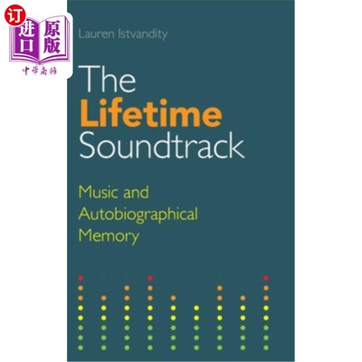 海外直订The Lifetime Soundtrack: Music and Autobiographical Memory 一生的配乐:音乐和自传体记忆
