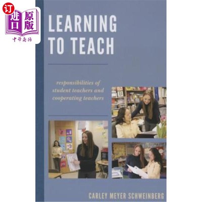 海外直订Learning to Teach: Responsibilities of Student Teachers and Cooperating Teachers 学教：学生教师与合作教师的责任