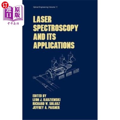 海外直订Laser Spectroscopy and Its Applications 激光光谱学及其应用
