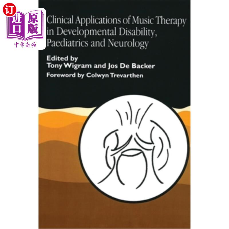 海外直订医药图书Clinical Applications of Music Therapy in Developmental Disability, Paediatrics  音乐疗法在发育障碍