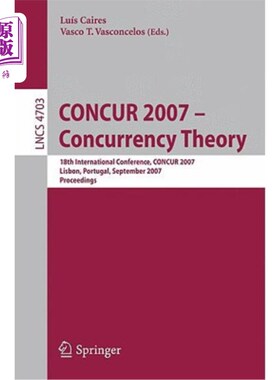 海外直订CONCUR 2007 - Concurrency Theory: 18th International Conference, CONCUR 2007 Lis CONCUR 2007——并发