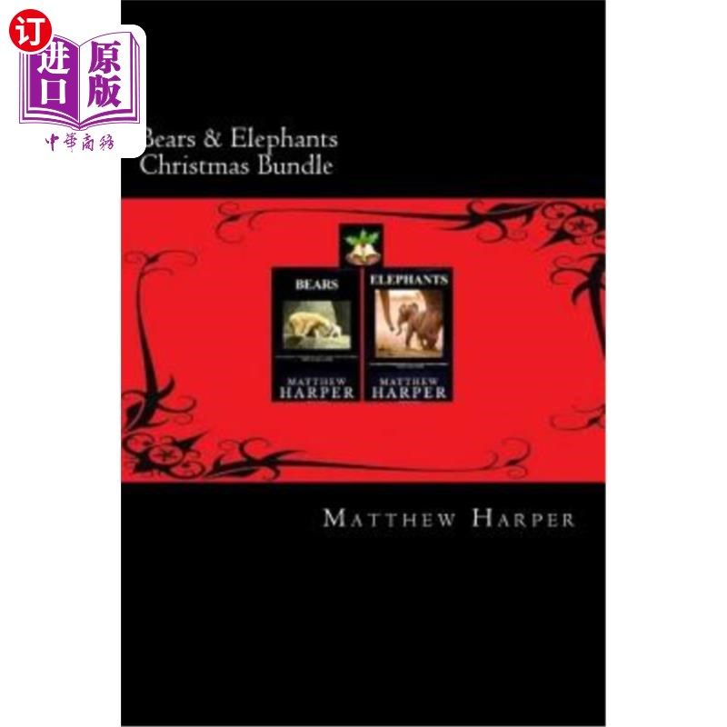 海外直订Bears & Elephants Christmas Bundle: Two Fascinating Books Combined Together Cont 熊和大象圣诞包：两本引人入