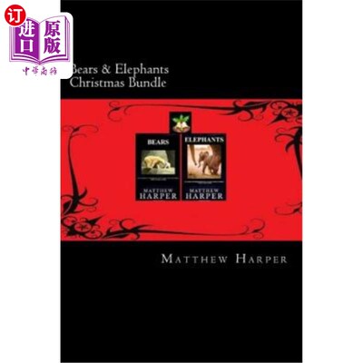 海外直订Bears & Elephants Christmas Bundle: Two Fascinating Books Combined Together Cont 熊和大象圣诞包：两本引人入