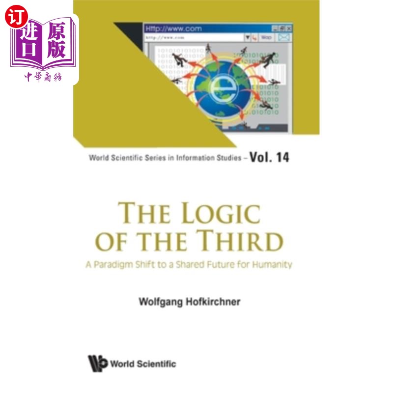 海外直订Logic of the Third, The: A Paradigm Shift to a Shared Future for Humanity 第三个逻辑:向人类共同未来的范式转