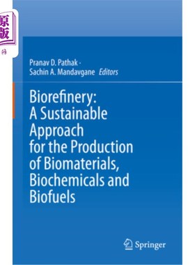海外直订Biorefinery: A Sustainable Approach for the Production of Biomaterials, Biochemi 生物炼制:生物材料、生物化