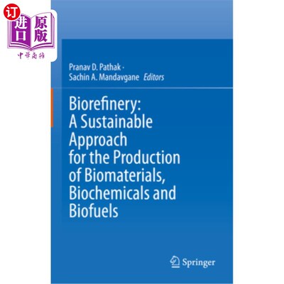 海外直订Biorefinery: A Sustainable Approach for the Production of Biomaterials, Biochemi 生物炼制:生物材料、生物化