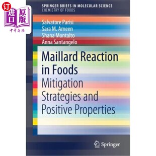 海外直订Maillard Reaction in Foods: Mitigation Strategies and Positive Properties 食品中的美拉德反应：缓解策略和积
