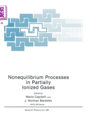 海外直订Nonequilibrium Processes in Partially Ionized Gases 部分电离气体中的非平衡过程