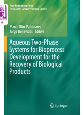海外直订Aqueous Two-Phase Systems for Bioprocess Development for the Recovery of Biologi 双水相系统用于生物制品回收