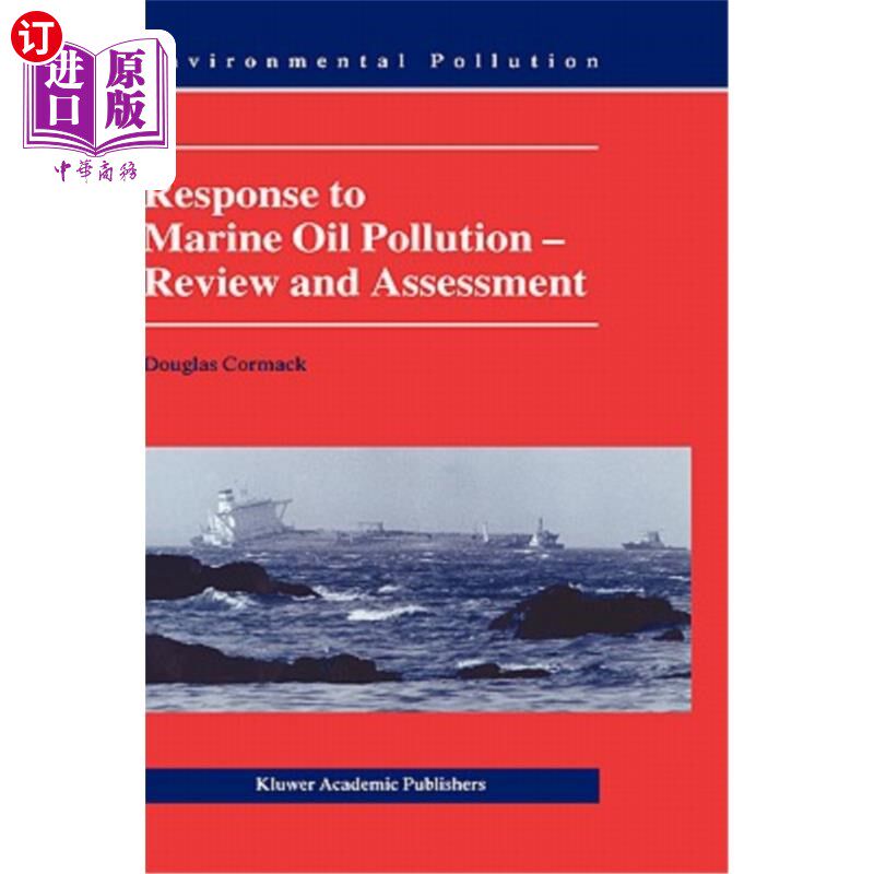 海外直订Response to Marine Oil Pollution: Review and Assessment 应对海洋石油污染：回顾与评估