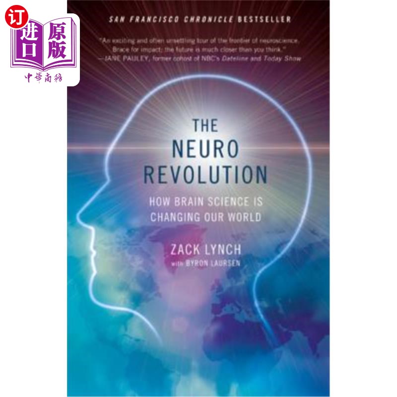 海外直订The Neuro Revolution: How Brain Science Is Changing Our World 《神经革命:脑科学如何改变我们的世界