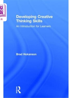 海外直订Developing Creative Thinking Skills: An Introduction for Learners 培养创造性思维技能:学习者导论