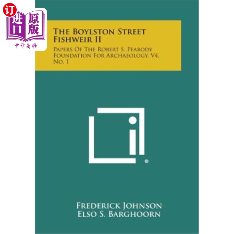 海外直订The Boylston Street Fishweir II: Papers of the Robert S. Peabody Foundation for  《博伊尔斯顿街鱼饵II》：罗