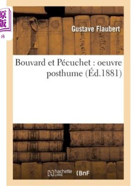 海外直订法语 Bouvard Et Pécuchet: Oeuvre Posthume Bouvard和pecuchet:死后的作品