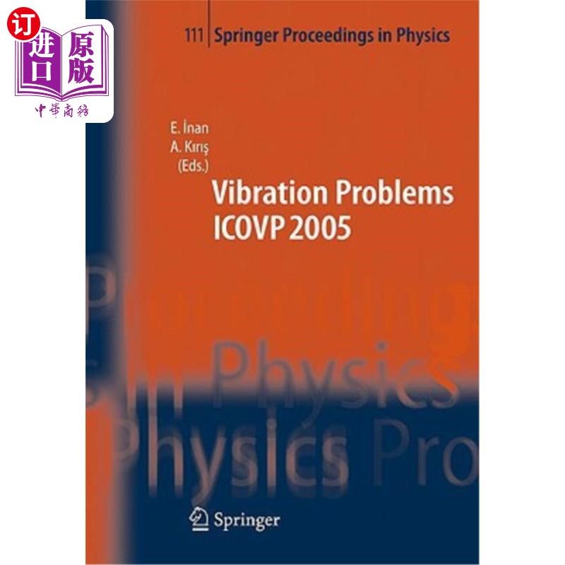 海外直订The Seventh International Conference on Vibration Problems Icovp 2005: 05-09 Sep 第七届振动问题国际会议2005