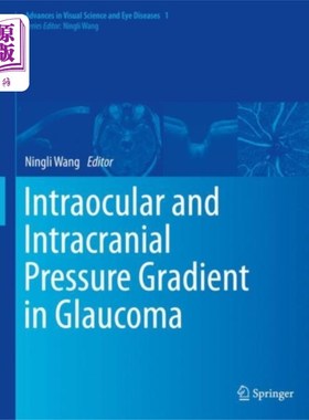 海外直订医药图书Intraocular and Intracranial Pressure Gradient i... 青光眼的眼内压和颅内压梯度