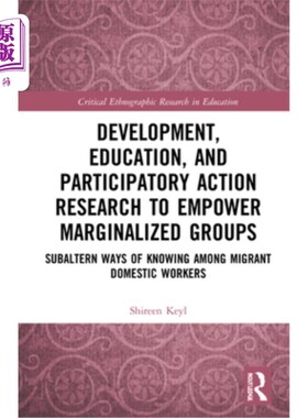 海外直订Development, Education, and Participatory Action Research to Empower Marginalize 发展、教育和参与性行动研究