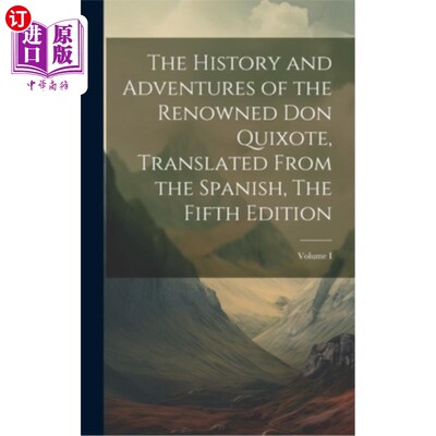 海外直订The History and Adventures of the Renowned Don Quixote, Translated from the Span 著名的唐吉诃德的历史和冒险
