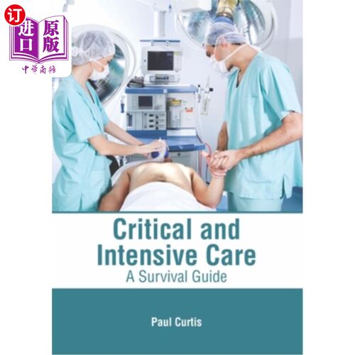 海外直订医药图书Critical and Intensive Care: A Survival Guide 重症监护：生存指南