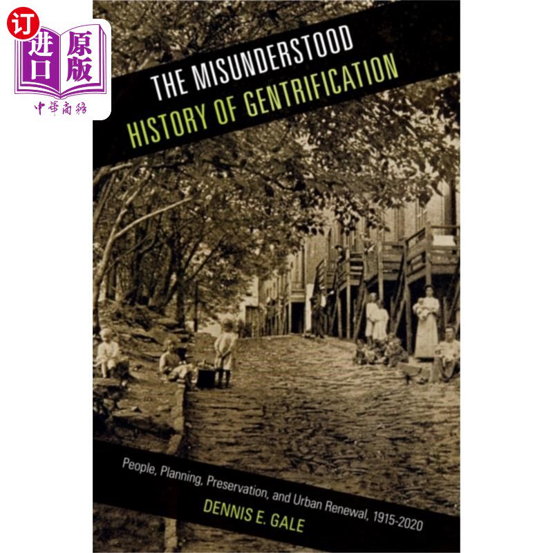 海外直订Misunderstood History of Gentrification 被误解的中产阶级化历史