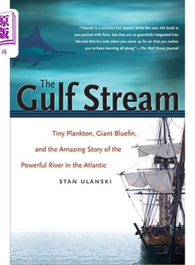 海外直订The Gulf Stream: Tiny Plankton, Giant Bluefin, and the Amazing Story of the Powe 墨西哥湾流:微小的浮游生物