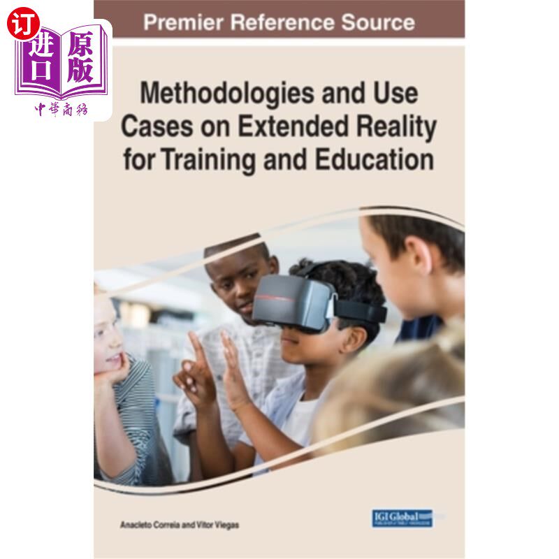 海外直订Methodologies and Use Cases on Extended Reality for Training and Education 培训和教育的扩展现实的方法和用例