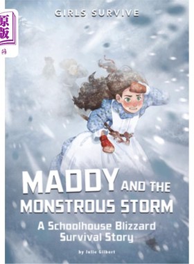 海外直订Maddy and the Monstrous Storm: A Schoolhouse Blizzard Survival Story 麦蒂和大风暴:一个校舍暴风雪生存的故事