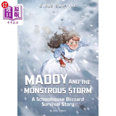 海外直订Maddy and the Monstrous Storm: A Schoolhouse Blizzard Survival Story 麦蒂和大风暴:一个校舍暴风雪生存的故事