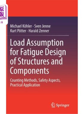 海外直订Load Assumption for Fatigue Design of Structures and Components: Counting Method 结构和部件疲劳设计的载荷假