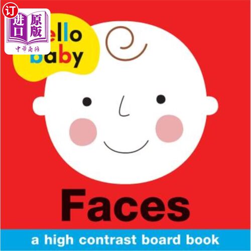 海外直订Hello Baby: Faces: A High-Contrast Board Book 你好宝贝:脸:高对比度板书