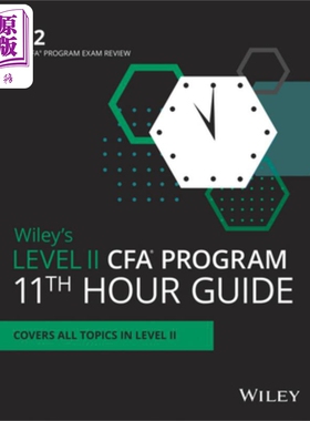 Wiley二级Cfa课程11小时终复习学习指南2022 Wiley S Level Ii CfaProgram 11Th Hour Final Review  英文原版 中商原版