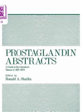 海外直订Prostaglandin Abstracts: A Guide to the Literature Volume 2: 1971-1973 前列腺素文摘：文献指南第2卷：1971-1973