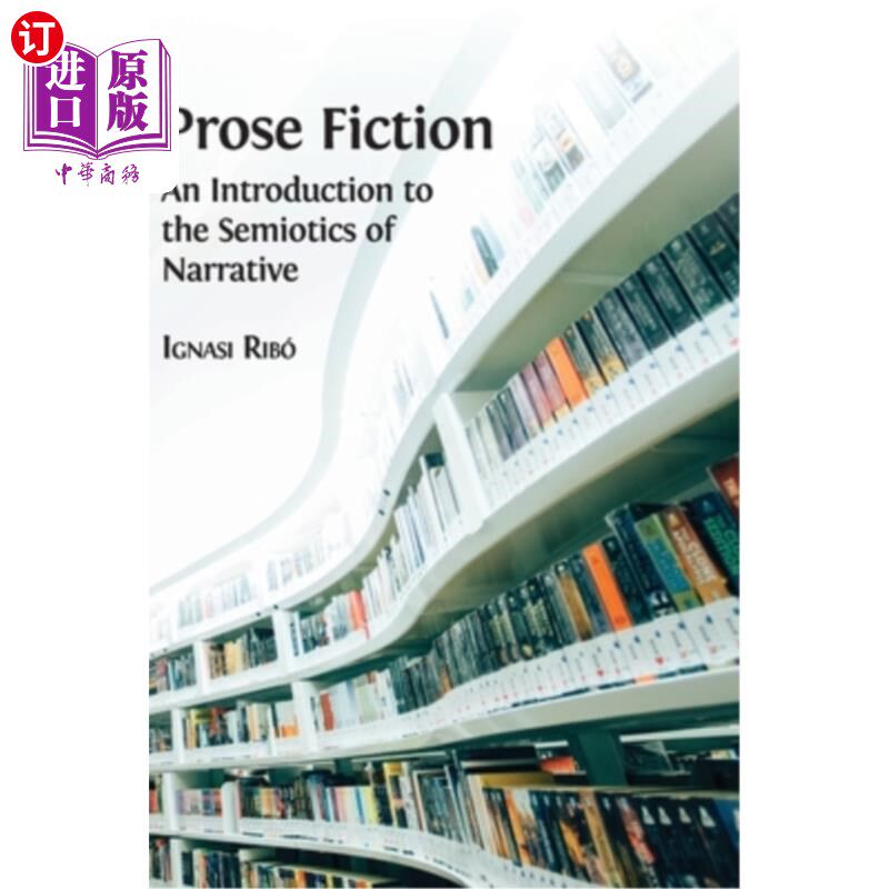 海外直订Prose Fiction: An Introduction to the Semiotics of Narrative 散文小说：叙事符号学导论