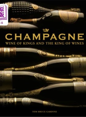 海外直订Champagne: Wine of Kings and the King of Wines 香槟:王者之酒与王者之酒