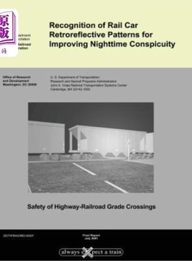 海外直订Recognition of Rail Car Retroreflective Patterns for Improving Nighttime Conspic 提高夜间醒目性的轨道车辆反