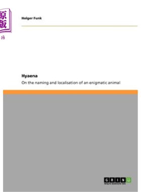 海外直订Hyaena. On the naming and localisation of an enigmatic animal 鬣狗。关于一种神秘动物的命名和定位