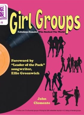 海外直订Girl Groups: Fabulous Females Who Rocked the World 女性群体：震撼世界的神话女性