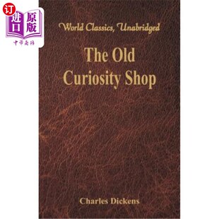 Unabridged Curiosity 未经删节 世界经典 古董店 Classics World Shop Old 海外直订The