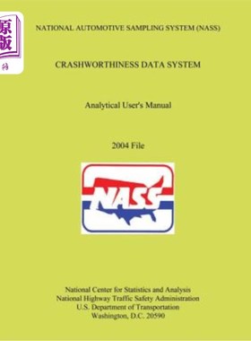 海外直订National Automotive Sampling System Crashworthiness Data System Analytic User's  国家汽车抽样系统耐撞性数据