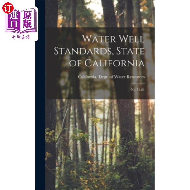 海外直订Water Well Standards, State of California: No.74-81 加利福尼亚州水井标准:No.74-81