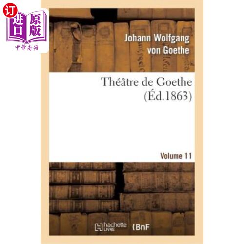 海外直订法语 Théatre de Goethe.Volume 1 歌德剧院.第一卷