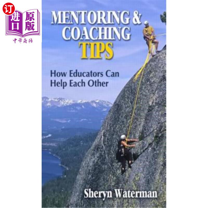 海外直订Mentoring and Coaching Tips: How Educators Can Help Each Other 指导和指导技巧:教育工作者如何互相帮助