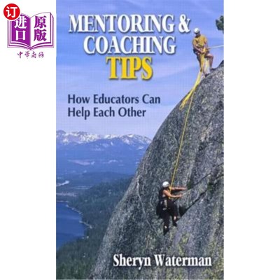 海外直订Mentoring and Coaching Tips: How Educators Can Help Each Other 指导和指导技巧:教育工作者如何互相帮助