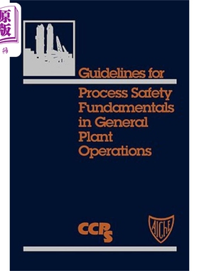 现货 工厂安全操作基础规程 Guidelines For Process Safety Fundamentals In General Plant Operations CCPS