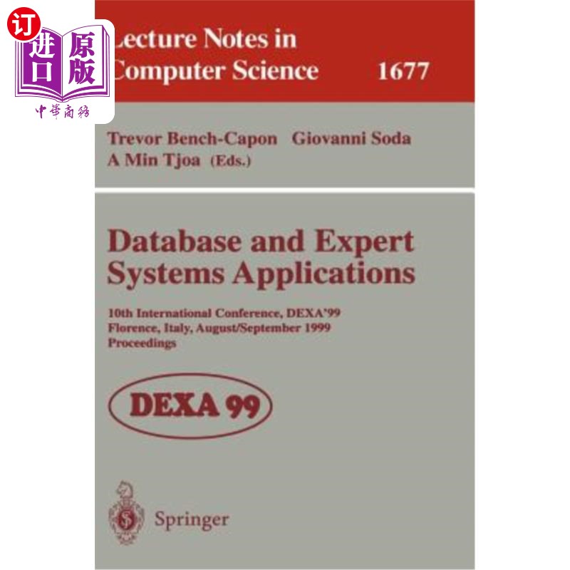 海外直订Database and Expert Systems Applications: 10th International Conference, Dexa'99 数据库和专家系统应用:第10 书籍/杂志/报纸 科学技术类原版书 原图主图