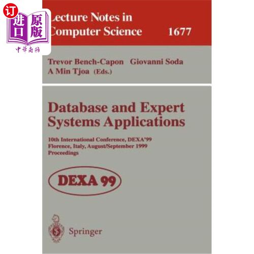 海外直订Database and Expert Systems Applications: 10th International Conference, Dexa'99 数据库和专家系统应用:第10